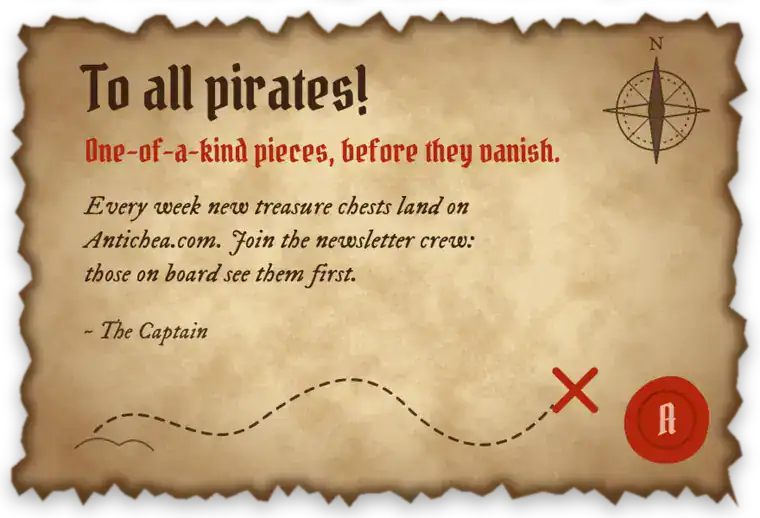 To all pirates! One-of-a-kind pieces, before they vanish: Antichea.com newsletter